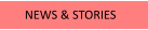 NEWS & STORIES